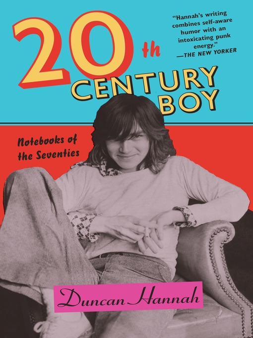 Title details for Twentieth-Century Boy by Duncan Hannah - Available